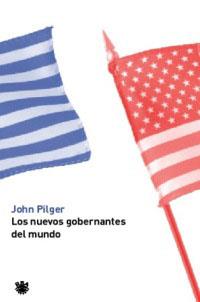 NUEVOS GOBERNANTES DEL MUNDO, LOS | 9788479019839 | PILGER, JOHN