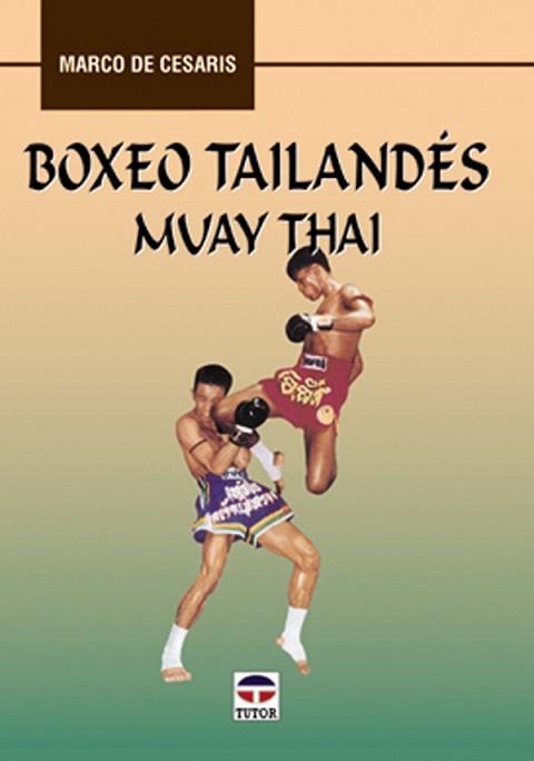 BOXEO TAILANDES. MUAY THAI | 9788479022600 | CESARIS, MARCO DE