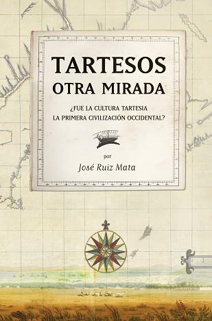 TARTESOS OTRA MIRADA | 9788492573318 | RUIZ MATA, JOSE