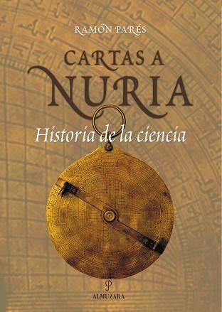 CARTAS A NURIA : SOBRE LA HISTORIA DE LA CIENCIA | 9788493337865 | PARES I FARRAS, RAMON