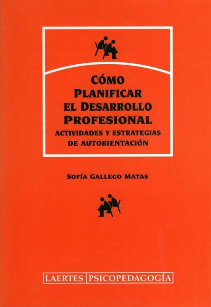 COMO PLANIFICAR EL DESARROLLO PROFESIONAL | 9788475844008 | GALLEGO MATAS, SOFIA