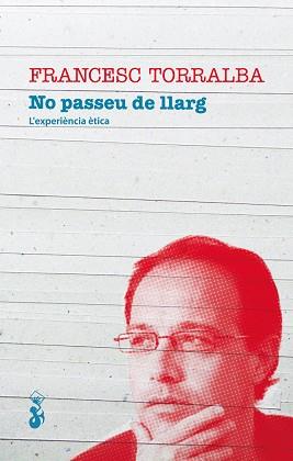 NO PASSEU DE LLARG | 9788415047360 | FRANCESC TORRALBA