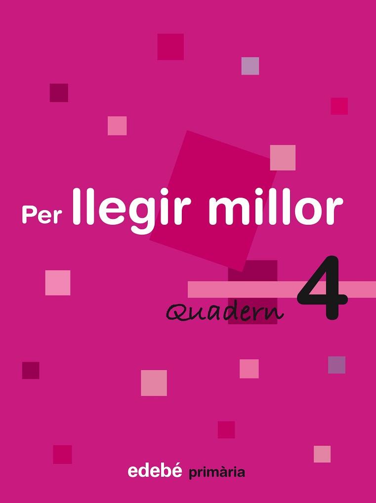 PER LLEGIR MILLOR, EDUCACIO PRIMARIA, CICLE MITJA. QUADERN 4 | 9788423690435 | EDEBÉ, OBRA COLECTIVA