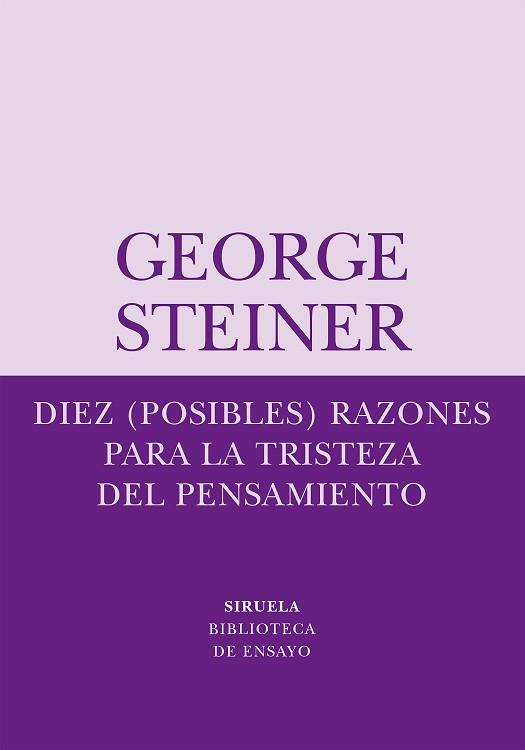 DIEZ POSIBLES RAZONES PARA LA TRISTEZA BEM-38 | 9788498410334 | STEINER, GEORGE