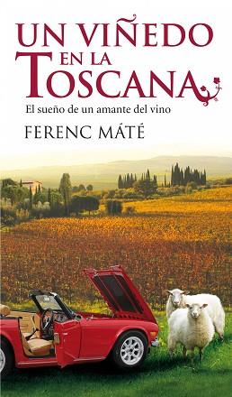 UN VIÑEDO EN LA TOSCANA | 9788432231933 | MATE, FERENC