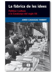 LA FABRICA DE LES IDEES | 9788492542109 | CASASSAS YMBERT, JORDI