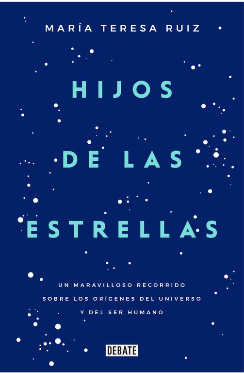 HIJOS DE LAS ESTRELLAS | 9788499927749 | MARÍA TERESA RUIZ