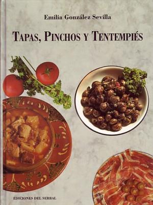 TAPAS, PINCHOS Y TENTEMPIES | 9788476281413 | GONZALEZ SEVILLA, EMILIA