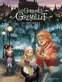 LES GERMANES GRÉMILLET 5. ELS TRES DESITJOS | 9788467971521 | DI GREGORIO, GIOVANNI/BARBUCCI, ALESSANDRO