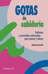 GOTAS DE SABIDURIA. REFRANES Y PROVERBIOS | 9788483163085 | GONZALEZ, ANTONIO