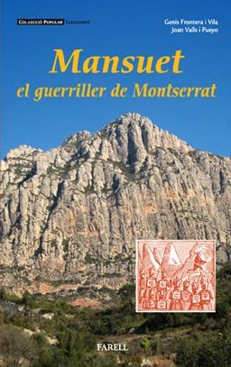 MANSUET EL GUERRILLER DE MONTSERRAT | 9788495695871 | FRONTERA VILA, GENIS/VALLS PUEYO, JOAN