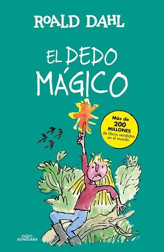 EL DEDO MÁGICO (COLECCIÓN ALFAGUARA CLÁSICOS) | 9788420482989 | DAHL, ROALD