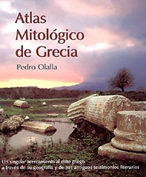 ATLAS MITOLÓGICO DE GRECIA | 9788487334436 | OLALLA GONZÁLEZ DE LA VEGA, PEDRO