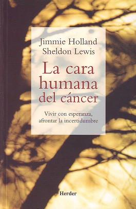 CARA HUMANA DEL CANCER, LA | 9788425423086 | HOLLAND, JIMMIE/LEWIS, SHELDON