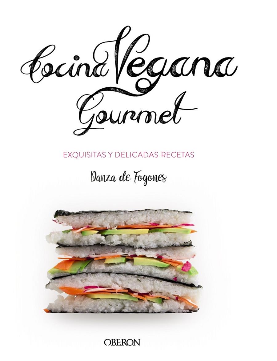 COCINA VEGANA GOURMET | 9788441539655 | ROBLES LÓPEZ, IOSUNE/ARAGÓN MORA, ALBERTO