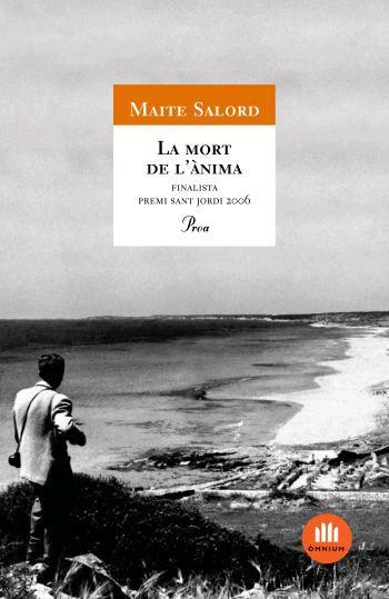 MORT DE L'ANIMA- FINALISTA PREMI SANT JORDI 2006 | 9788484379485 | SALORD RIPOLL, MAITE