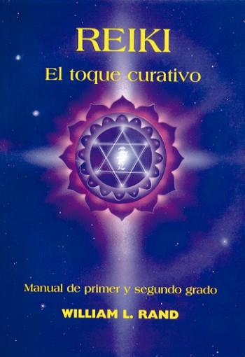 REIKI. EL TOQUE CURATIVO | 9788487476518 | RAND, WILLIAM L.