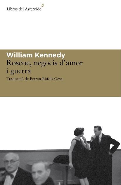 ROSCOE NEGOCIS D'AMOR I GUERRA - CAT | 9788492663279 | KENNEDY, WILLIAM