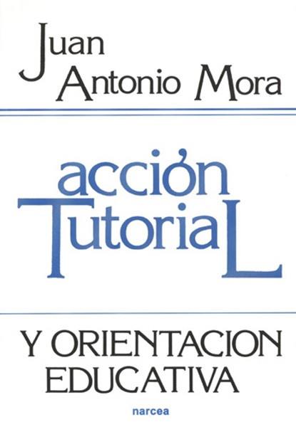 ACCION TUTORIAL ORIENT.EDUCAT. | 9788427706248 | MORA MÉRIDA, JUAN ANTONIO