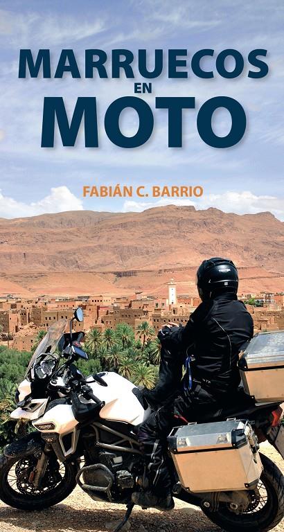 MARRUECOS EN MOTO | 9788491580966 | ANAYA TOURING/BARRIO DIÉGUEZ, FABIÁN CONSTANTINO