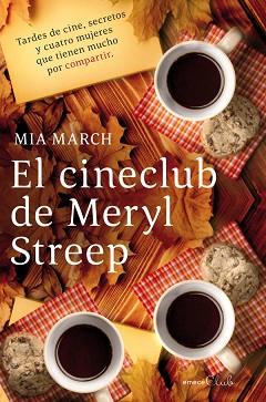 CINECLUB DE MERYL STREEP | 9788496580824 | MARCH, MIA