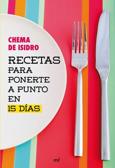 RECETAS PARA PONERTE A PUNTO EN 15 DÍAS | 9788427031722 | CHEMA DE ISIDRO