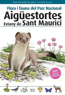 FLORA I FAUNA DEL PARC NACIONAL AIGÜESTORTS ESTANY DE SANT M | 9788496905399 | LLOBET FRANÇOIS, TONI