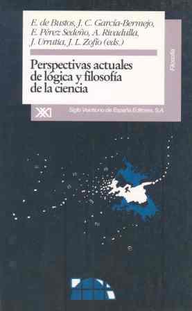 PERSPECTIVAS ACTUALES DE LOGICA Y FILOSOFIA DE LA | 9788432308574 | ACERO, JUAN JOSÉ/BUSTOS, EDUARDO