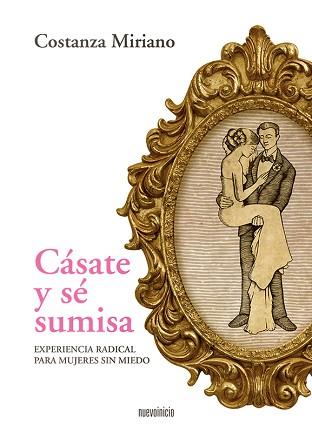 CASATE Y SE SUMISA | 9788494052538 | MIRIANO, COSTANZA