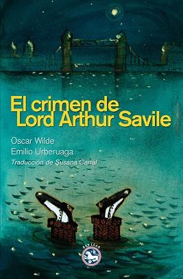 EL CRIMEN DE LORD ARTHUR SAVILE | 9788494040696 | WILDE, OSCAR