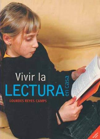 VIVIR LA LECTURA EN CASA | 9788426133908 | REYES CAMPS, LOURDES