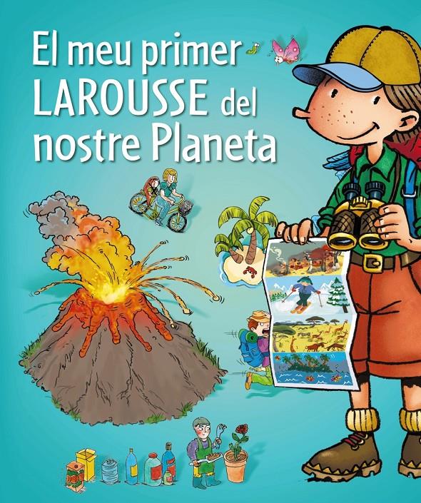 EL MEU PRIMER LAROUSSE DEL NOSTRE PLANETA | 9788415785422 | LAROUSSE EDITORIAL