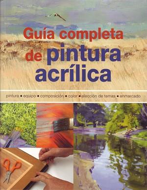 GUIA COMPLETA DE PINTURA ACRILICA | 9788495376978 | V.V.A.A.