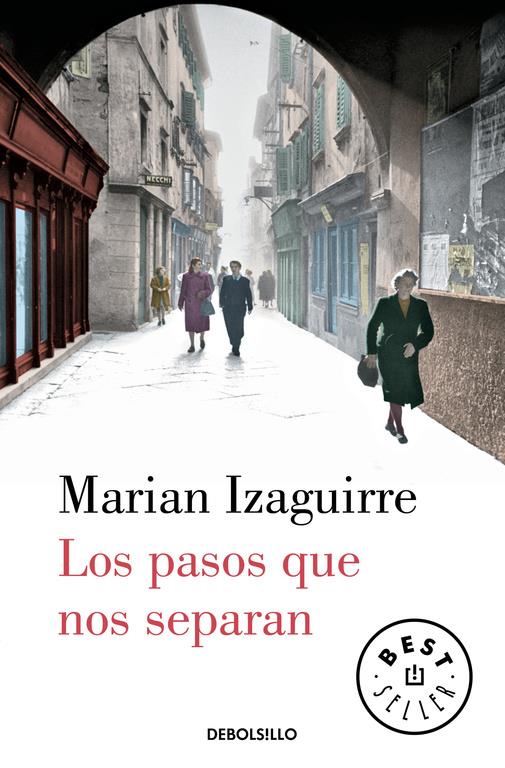 LOS PASOS QUE NOS SEPARAN | 9788466329330 | IZAGUIRRE,MARIAN