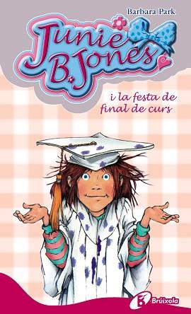 JUNIE B. JONES I LA FESTA DE FINAL DE CURS | 9788499064017 | PARK, BARBARA