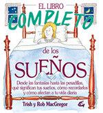 LIBRO COMPLETO DE LOS SUE¾OS, EL | 9788484450122 | MACGREGOR, TRISH Y ROB