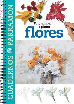 FLORES, PARA EMPEZAR A PINTAR | 9788434223363 | BRAUNSTEIN, MERCEDES