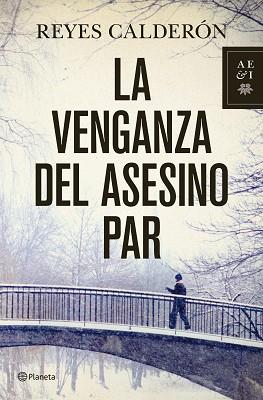 VENGANZA DEL ASESINO, LA | 9788408110767 | CALDERÓN, REYES