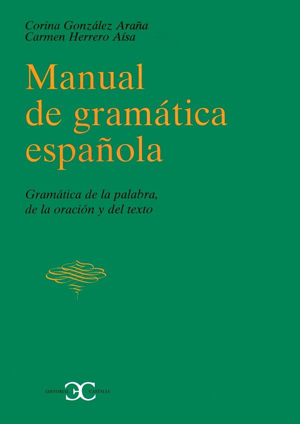 MANUAL DE GRAMATICA ESPAÑOLA | 9788470397653 | GONZALEZ ARA¥A, C./ HERRERO AISA, C.