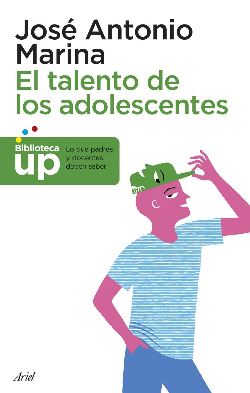 EL TALENTO DE LOS ADOLESCENTES | 9788434418738 | JOSÉ ANTONIO MARINA