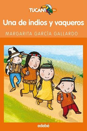 UNA DE INDIOS Y VAQUEROS | 9788423694013 | GARCÍA GALLARDO, MARGARITA