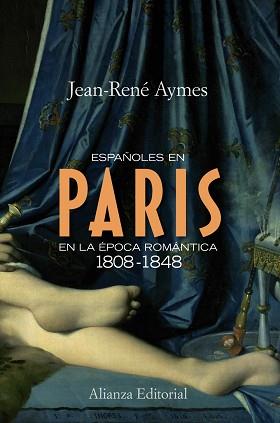 ESPAÑOLES EN PARIS EN LA EPOCA ROMANTICA 1808-1948 | 9788420683898 | AYMES, JEAN-RENE