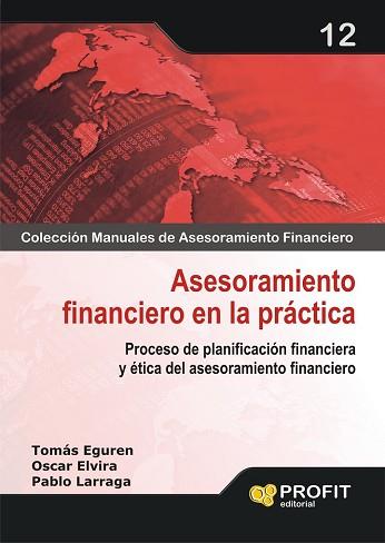 ASESORAMIENTO FINANCIERO EN LA PRÁCTICA | 9788496998773 | EGUREN GALENDE, TOMAS/ELVIRA BENITO, OSCAR/LARRAGA BENITO, PABLO