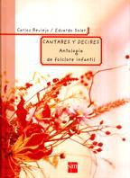 CANTARES Y DECIRES. ANTOLOGIA DE FOLKLORE INFANTIL | 9788434862937 | REVIEJO, CARLOS/ SOLER, EDUARDO