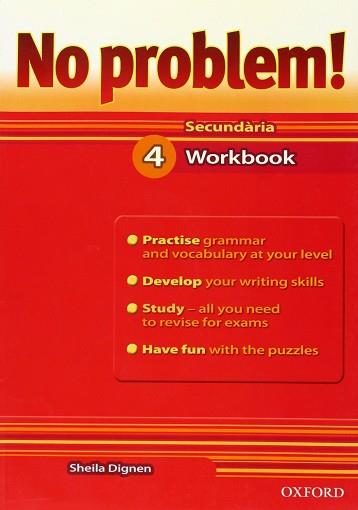 NO PROBLEM 4ESO WORKBOOK | 9780194738354 | DIGNEN, SHEILA