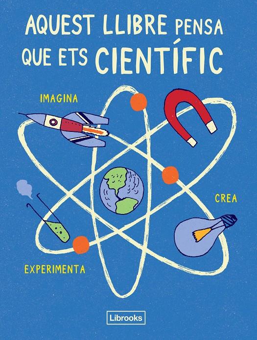 AQUEST LLIBRE PENSA QUE ETS CIENTÍFIC | 9788494509513 | LONDON SCIENCE MUSEUM