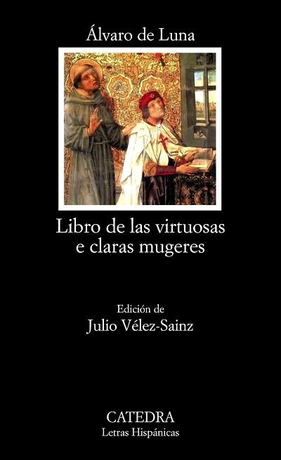 LIBROS DE LAS VIRTUOSAS E CLARAS MUGERES | 9788437626017 | DE LUNA, ÁLVARO