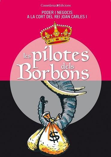 LES PILOTES DELS BORBONS | 9788490341742 | CAPDEVILA, GERMÀ/VILLARROYA, JOAN/VILÀ, DANI/VIDAL, JAUME/SALA, XEVI/RIERA, MIQUEL/RIBERA, CARLES/PU