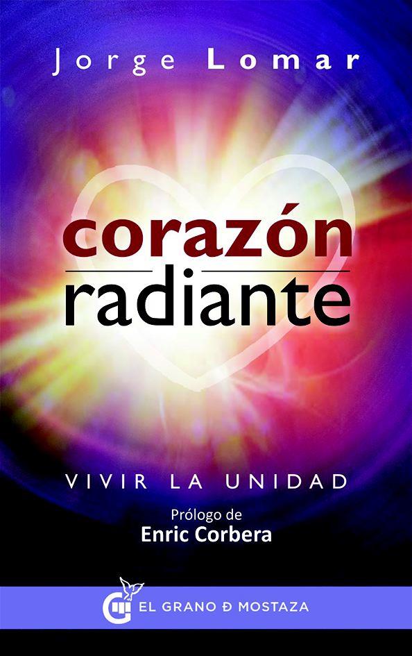 CORAZÓN RADIANTE | 9788494354984 | LOMAR LÓPEZ, JORGE