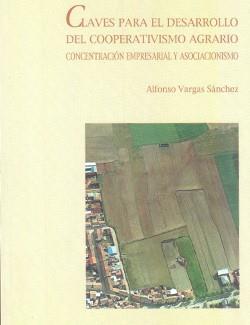 CLAVES PARA EL DESARROLLO DEL COOPERATIVISMO AGRAR | 9788488751089 | VARGAS SANCHEZ, ALFONSO